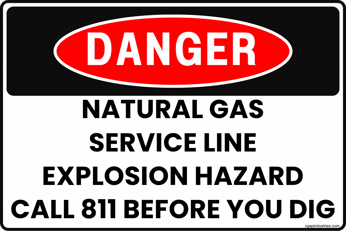 Danger Natural Gas Service Line Sign – Explosion Hazard, Call 811 Before You Dig, 8x12 Rust - Resistant Aluminum Gas Line Safety Sign by CGAP Safety - CGAP Industries