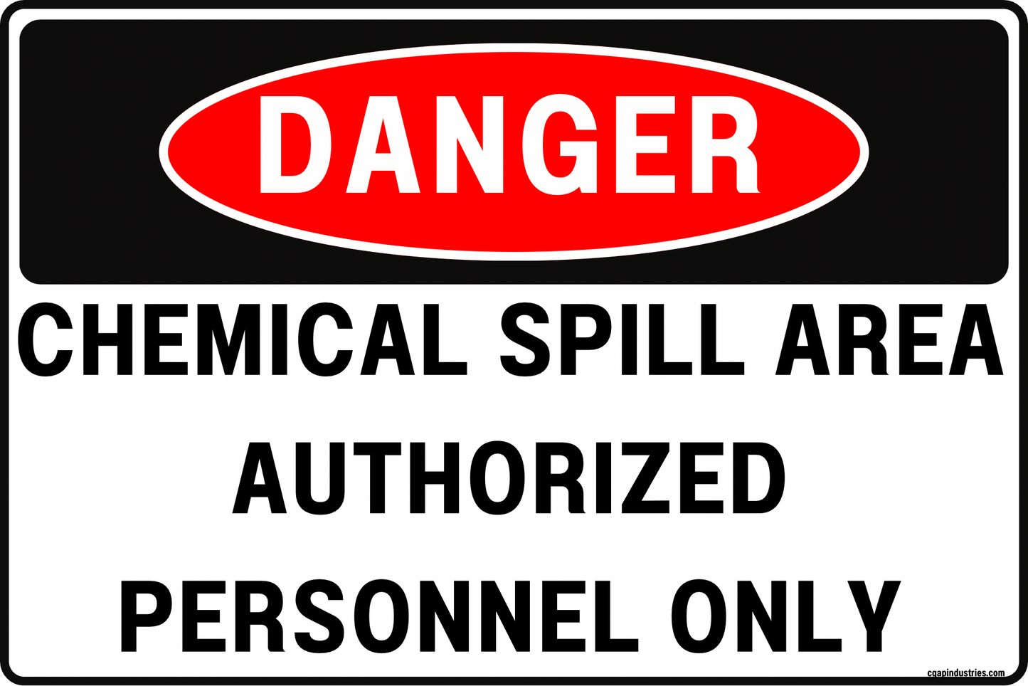 Danger Chemical Spill Area Authorized Personnel Only Sign – Restrict Access to Spill Response Zones – 8x12 Rust-Resistant Aluminum, UV-Resistant, Pre-Drilled, Rounded Corners – by CGAP Safety