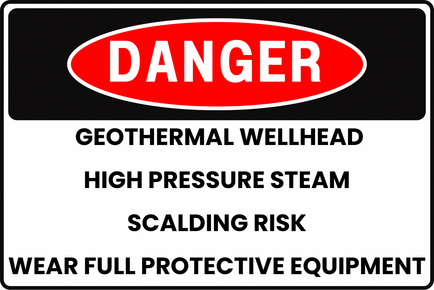 GEOTHERMAL POWER PLANT WELLHEAD HIGH PRESSURE STEAM SCALDING HAZARD DANGER SAFETY SIGN, 8X12 RUST-RESISTANT ALUMINUM WITH UV-RESISTANT GRAPHICS BY CGAP SAFETY