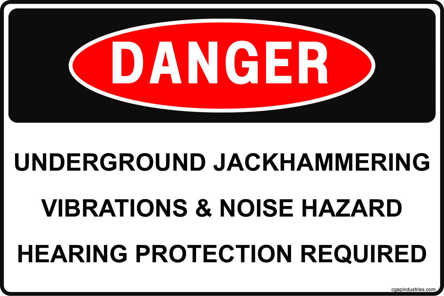 Danger Underground Jackhammering Sign – Vibrations and Noise Hazard Hearing Protection Required, 8x12 Rust-Resistant Aluminum Tunnel and Construction Safety Sign by CGAP Safety