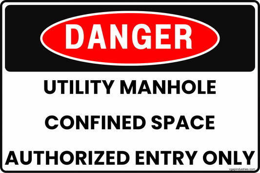 Danger Utility Manhole Sign – Confined Space Authorized Entry Only, 8x12 Rust-Resistant Aluminum Manhole Cover Safety Sign by CGAP Safety
