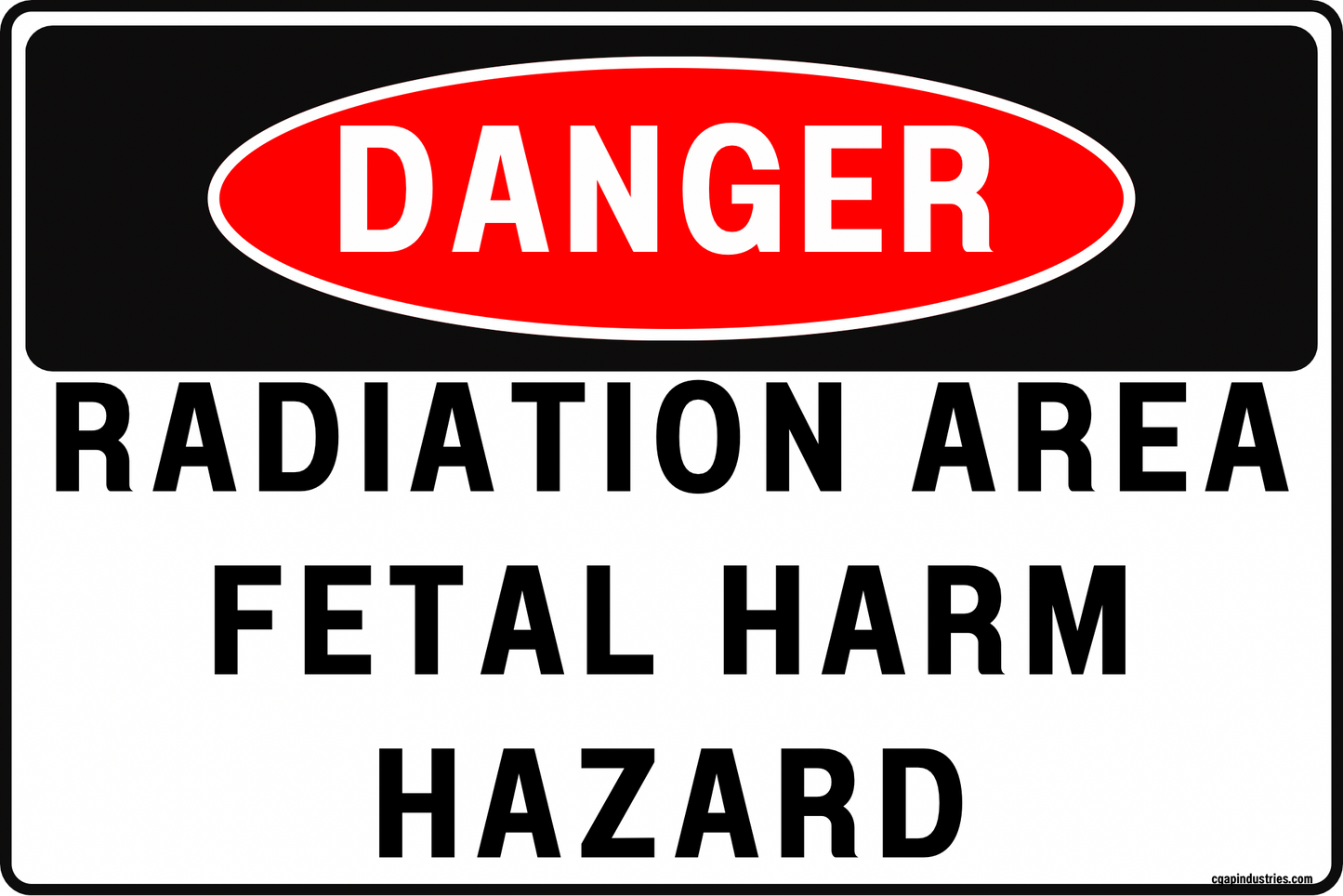 Danger Radiation Area Sign – Fetal Harm Hazard, 8x12 Rust-Resistant Aluminum Ionizing Radiation Warning Sign for Restricted Access Areas by CGAP Safety
