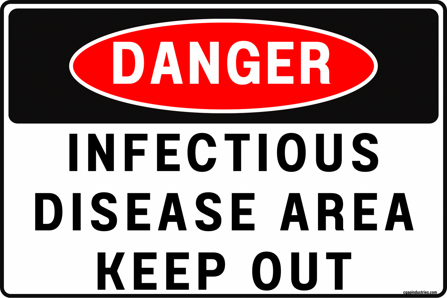 Danger Infectious Disease Area Sign – Keep Out, 8x12 Rust-Resistant Aluminum Infection Control Safety Sign for Isolation Zone, Quarantine Area, Decon Room, Lab Door, Facility Restricted Access by CGAP Safety