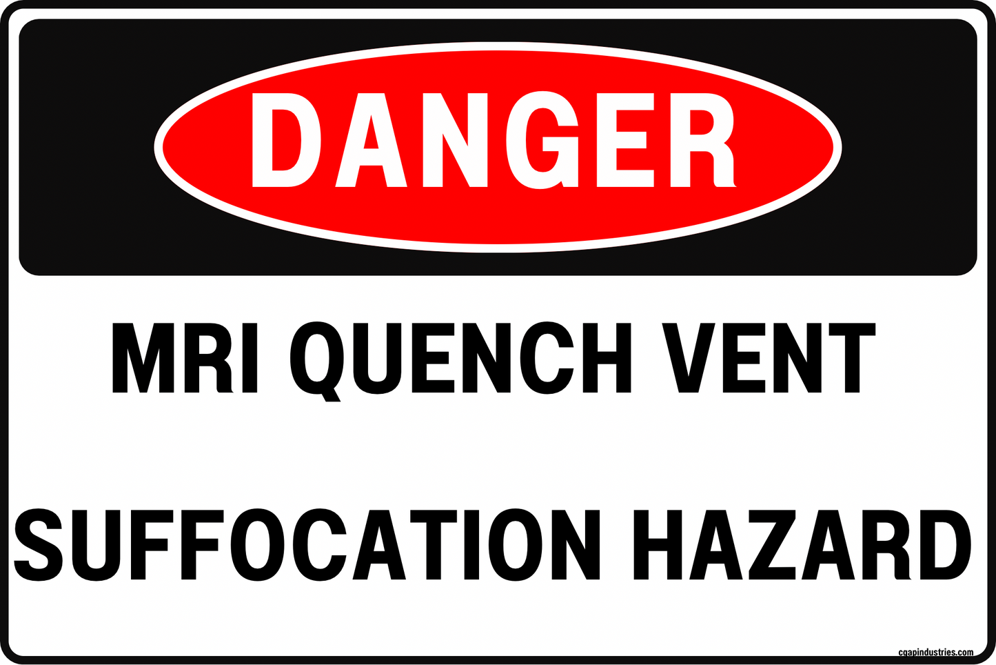 Danger MRI Quench Vent Sign – Suffocation Hazard, 8x12 Rust-Resistant Aluminum MRI Suite Safety Sign for Helium Vent Discharge Areas by CGAP Safety