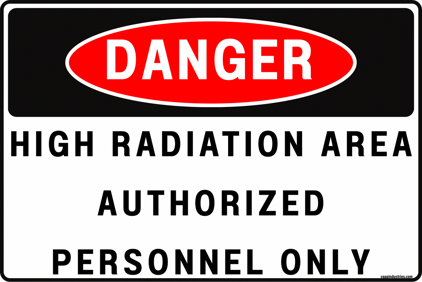 Danger High Radiation Area Sign – Authorized Personnel Only, 8x12 Rust-Resistant Aluminum Radiation Warning Sign for Restricted Access & Safety Compliance by CGAP Safety