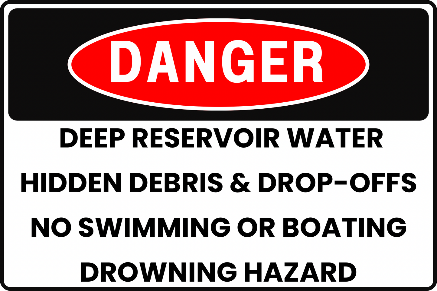 DANGER DEEP RESERVOIR WATER HIDDEN DEBRIS & DROP-OFFS NO SWIMMING OR BOATING DROWNING HAZARD SAFETY SIGN, 8X12 RUST-RESISTANT ALUMINUM WITH UV-RESISTANT GRAPHICS BY CGAP SAFETY