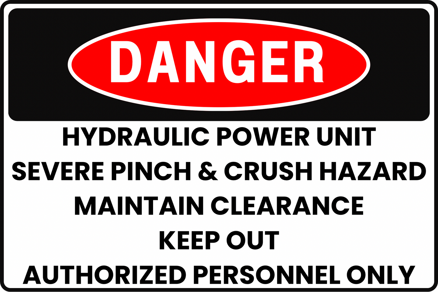 HYDRAULIC POWER UNIT PINCH POINT DANGER SIGN FOR THEME PARK RIDE MAINTENANCE AREAS, 8X12 RUST-RESISTANT ALUMINUM WITH UV-RESISTANT GRAPHICS BY CGAP SAFETY