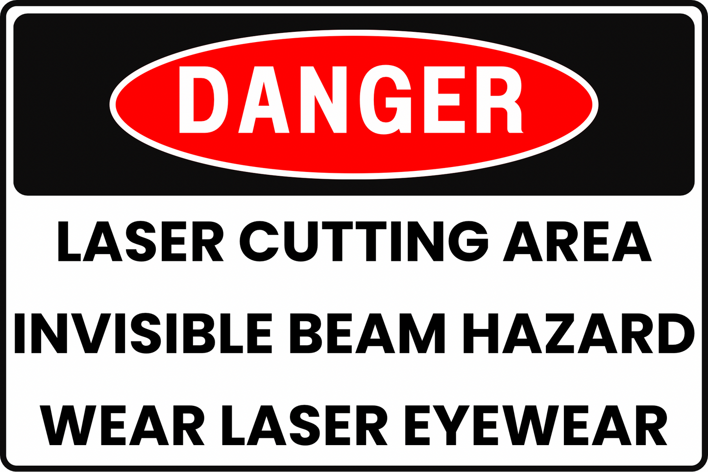 HIGH-POWER INDUSTRIAL LASER CUTTING ZONE INVISIBLE BEAM DANGER SAFETY SIGN, 8X12 RUST-RESISTANT ALUMINUM WITH UV-RESISTANT GRAPHICS BY CGAP SAFETY