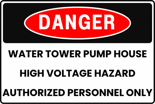 WATER TOWER PUMP HOUSE ELECTRICAL HAZARD DANGER SAFETY SIGN, 8X12 RUST-RESISTANT ALUMINUM WITH UV-RESISTANT GRAPHICS BY CGAP SAFETY