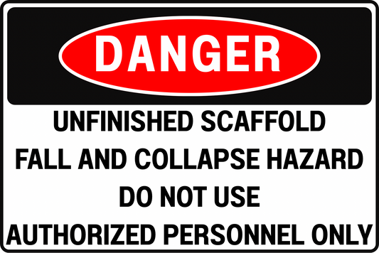 Unfinished Scaffold Danger Sign – Fall and Collapse Hazard, Do Not Use – 8x12 Rust-Resistant Aluminum Construction Safety Sign by CGAP Safety