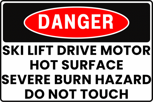 SKI LIFT MOTORS DANGER SIGN – HOT SURFACE BURN RISK – FOR SKI RESORT FACILITIES – 8X12 UV-RESISTANT, RUST-RESISTANT ALUMINUM – PROFESSIONAL FACILITY GRADE – BY CGAP SAFETY