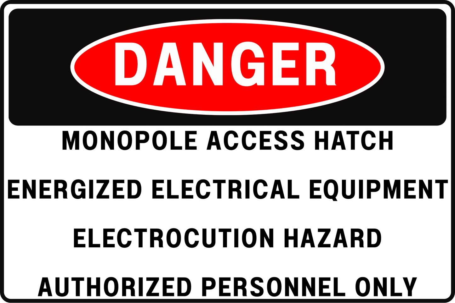 MONOPOLE ACCESS HATCH DANGER SIGN – ELECTRICAL SHOCK HAZARD – FOR TELECOM UTILITY SITES – 8X12 UV-RESISTANT, RUST-RESISTANT ALUMINUM – PROFESSIONAL FACILITY GRADE – BY CGAP SAFETY