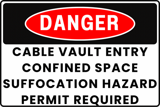 CABLE VAULT ENTRY DANGER SIGN – CONFINED SPACE SUFFOCATION – FOR INDUSTRIAL UTILITIES – 8X12 UV-RESISTANT, RUST-RESISTANT ALUMINUM – PROFESSIONAL FACILITY GRADE – BY CGAP SAFETY
