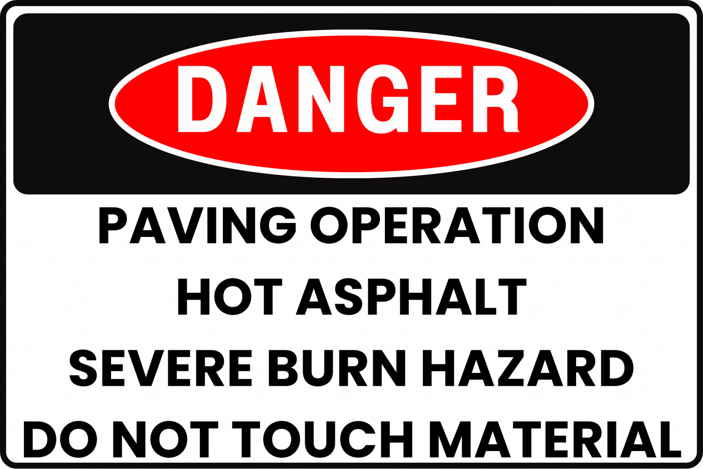 HOT ASPHALT DANGER SIGN – BURN HAZARD – FOR HIGHWAY MAINTENANCE – 8X12 UV-RESISTANT, RUST-RESISTANT ALUMINUM – PROFESSIONAL FACILITY GRADE – BY CGAP SAFETY