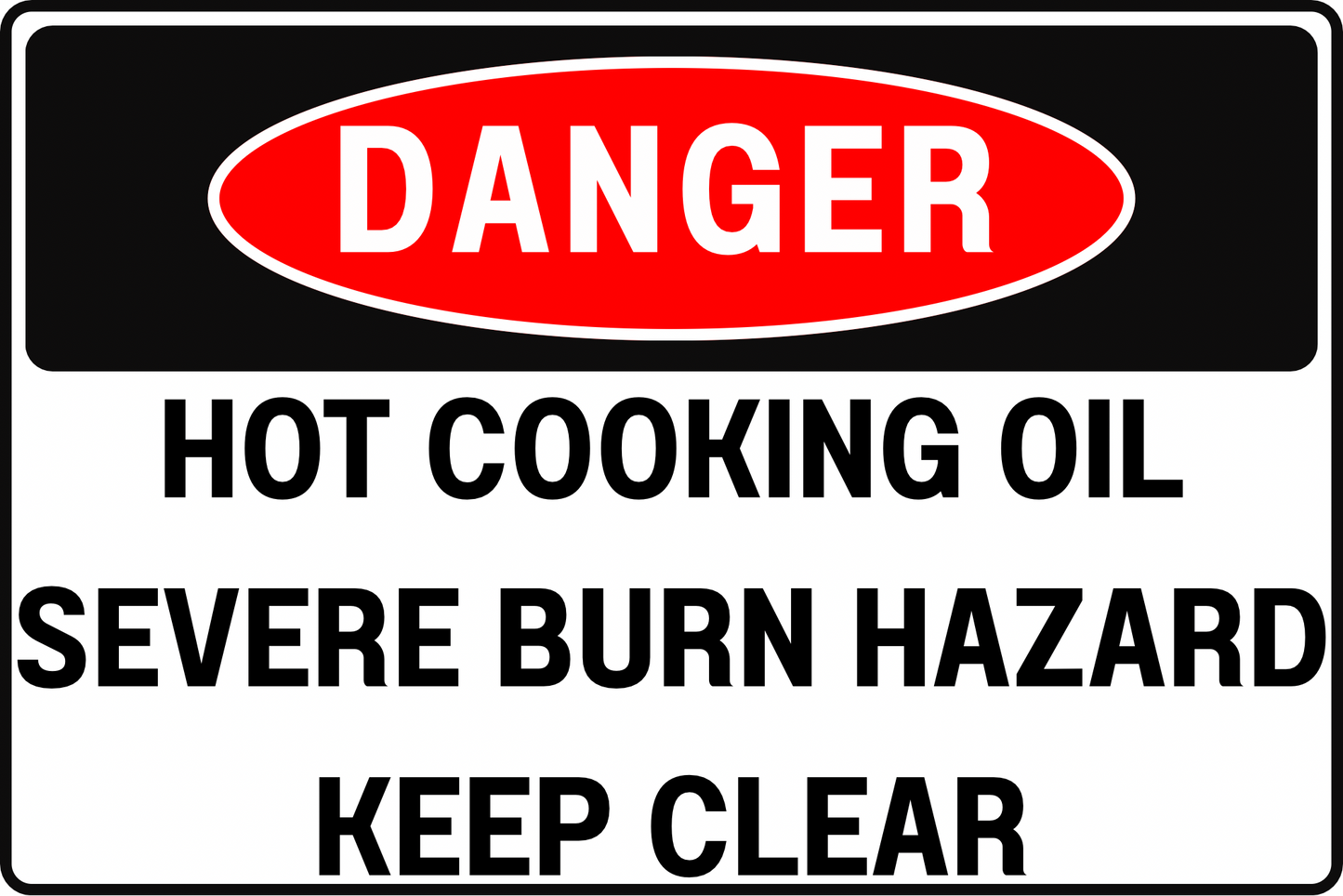 INDUSTRIAL FRYER VATS DANGER SIGN – HOT OIL AND BURN HAZARD – FOR FOOD PROCESSING FACILITIES – 8X12 UV-RESISTANT, RUST-RESISTANT ALUMINUM – PROFESSIONAL FACILITY GRADE – BY CGAP SAFETY