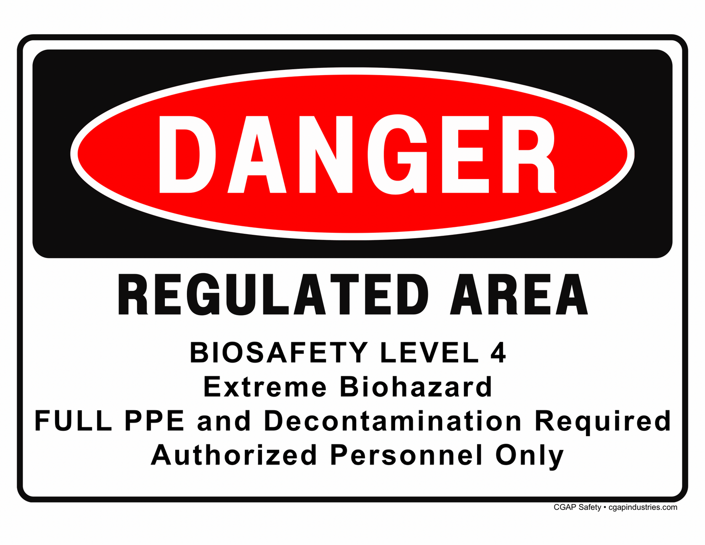 Biosafety Level 4 Danger Sign – Extreme Biohazard, Full PPE Required – 8x12 Aluminum – CGAP Safety - CGAP Industries