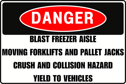 BLAST FREEZER AISLE DANGER SIGN – MOVING VEHICLE HAZARD – FOR COLD STORAGE FACILITIES – 8X12 UV - RESISTANT, RUST - RESISTANT ALUMINUM – PROFESSIONAL FACILITY GRADE – BY CGAP SAFETY - CGAP Industries
