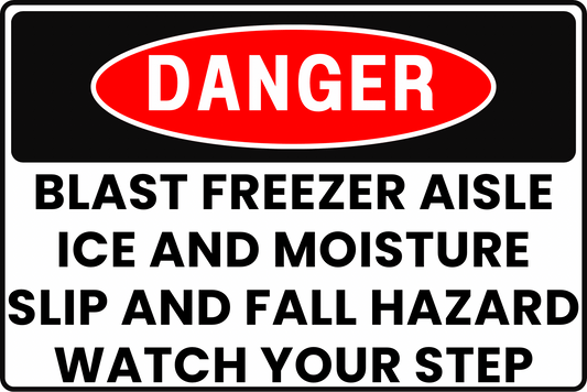 BLAST FREEZER AISLE DANGER SIGN – SLIP AND FALL HAZARD – FOR COLD STORAGE FACILITIES – 8X12 UV - RESISTANT, RUST - RESISTANT ALUMINUM – PROFESSIONAL FACILITY GRADE – BY CGAP SAFETY - CGAP Industries