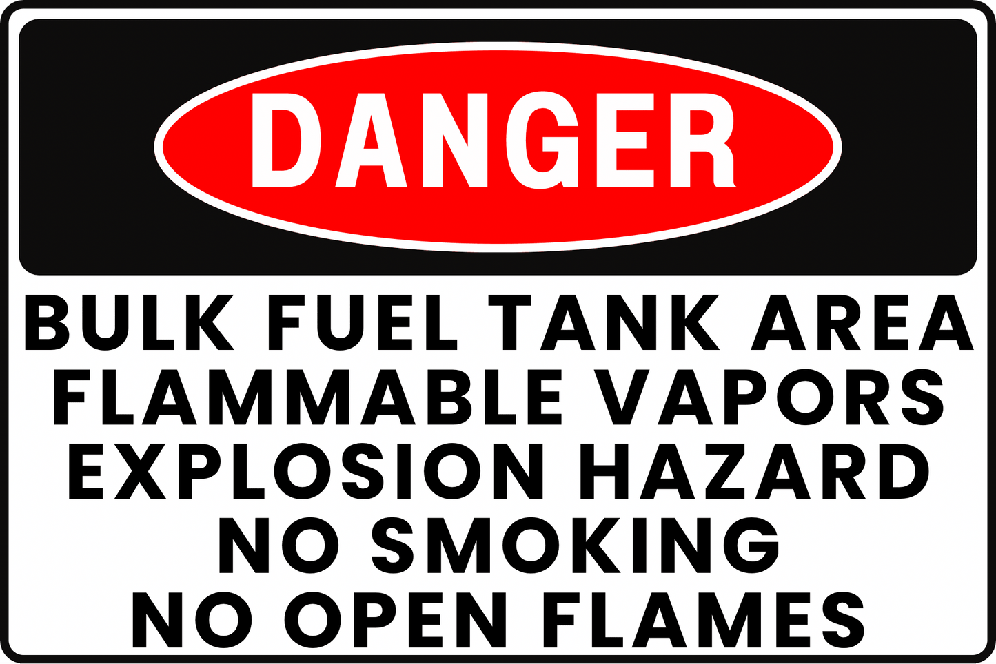 BULK FUEL TANK AREA FLAMMABLE VAPORS DANGER SAFETY SIGN, 8X12 RUST - RESISTANT ALUMINUM WITH UV - RESISTANT GRAPHICS BY CGAP SAFETY - CGAP Industries