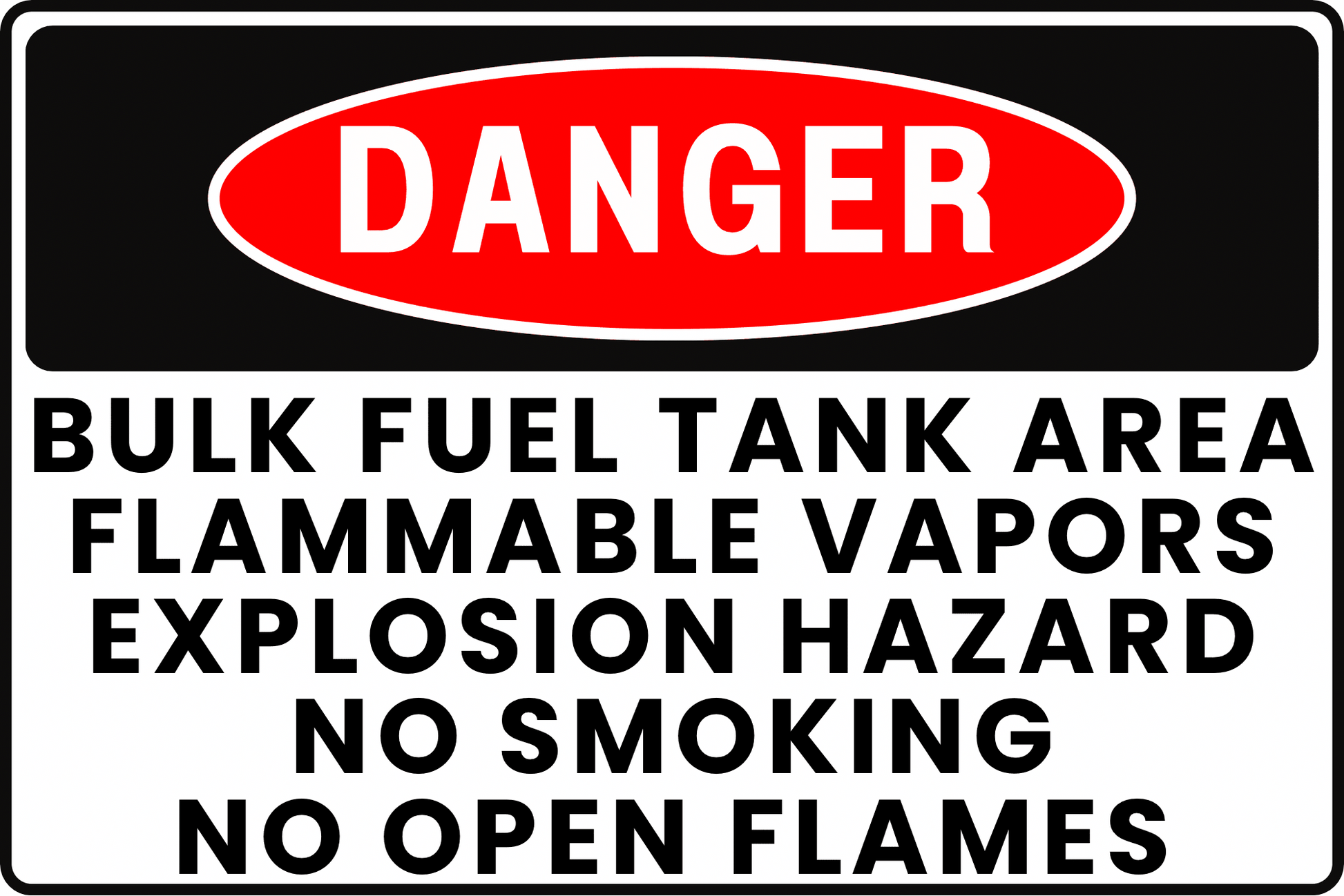 BULK FUEL TANK AREA FLAMMABLE VAPORS DANGER SAFETY SIGN, 8X12 RUST - RESISTANT ALUMINUM WITH UV - RESISTANT GRAPHICS BY CGAP SAFETY - CGAP Industries
