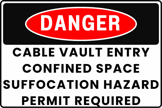CABLE VAULT ENTRY DANGER SIGN – CONFINED SPACE SUFFOCATION – FOR INDUSTRIAL UTILITIES – 8X12 UV - RESISTANT, RUST - RESISTANT ALUMINUM – PROFESSIONAL FACILITY GRADE – BY CGAP SAFETY - CGAP Industries