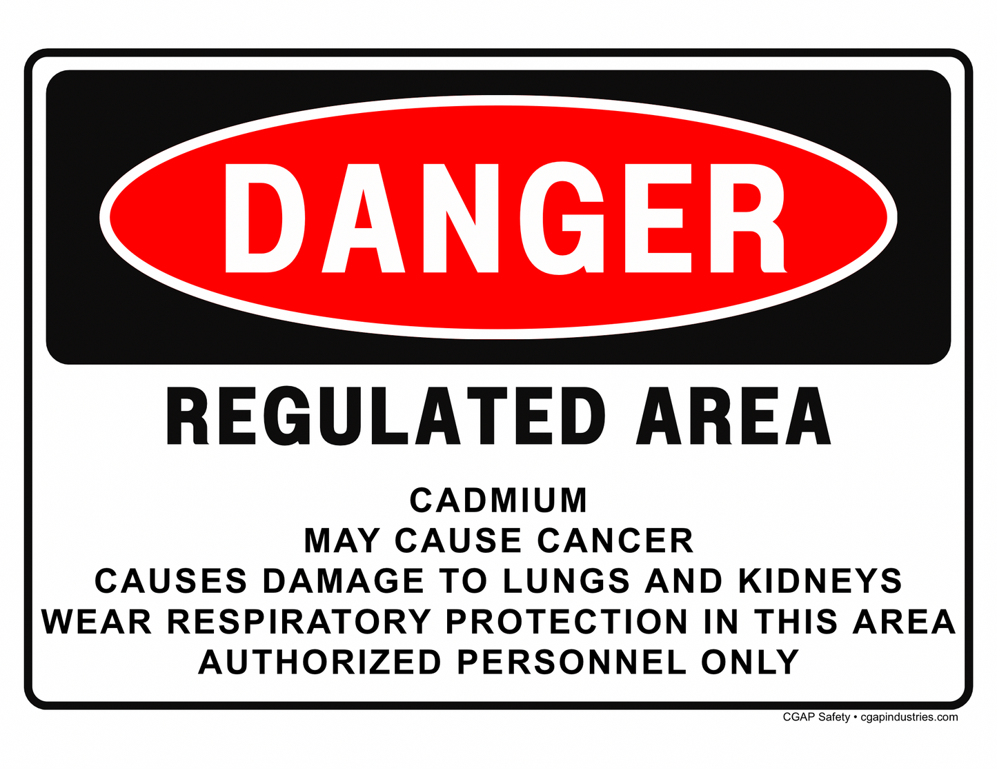 Cadmium Danger Sign – May Cause Cancer, Lung & Kidney Damage, OSHA 1910.1027 – 8x12 Aluminum – CGAP Safety - CGAP Industries