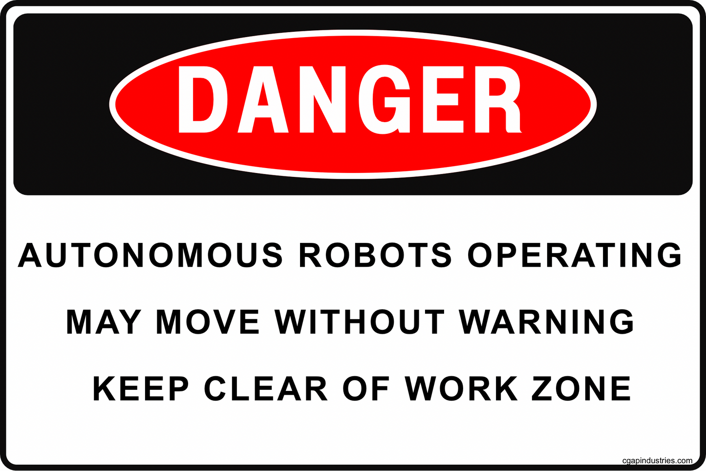 CGAP Safety DANGER – Autonomous Robots Operating Sign, 8x12 in Aluminum, Warehouse Robot Zone Safety Sign for Industrial Facilities - CGAP Industries