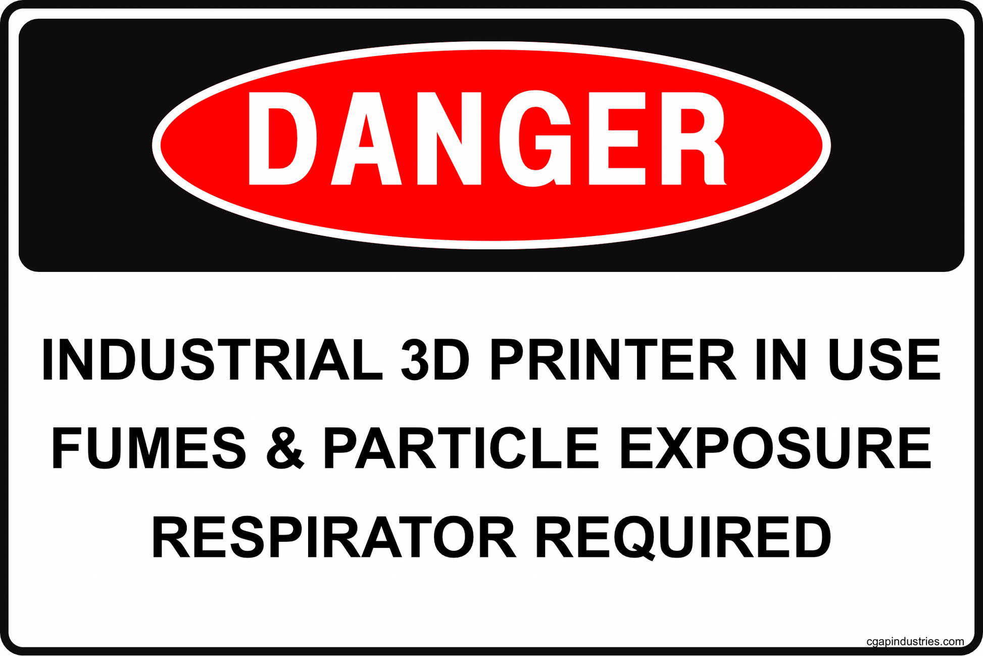 CGAP Safety DANGER – Industrial 3D Printer Fume Hazard Sign, 8x12 Aluminum, VOC & Particle Exposure Warning for Manufacturing & Labs - CGAP Industries