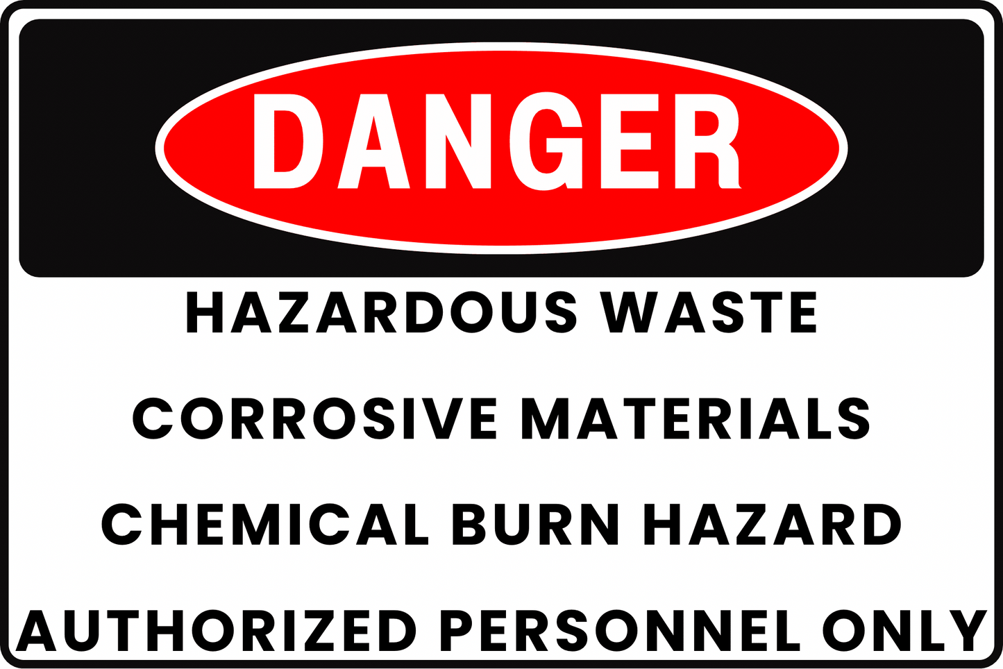 CHEMICAL WASTE DANGER SIGN – CHEMICAL BURN HAZARD – FOR LABORATORY FACILITY – 8X12 UV - RESISTANT, RUST - RESISTANT ALUMINUM – PROFESSIONAL FACILITY GRADE – BY CGAP SAFETY - CGAP Industries