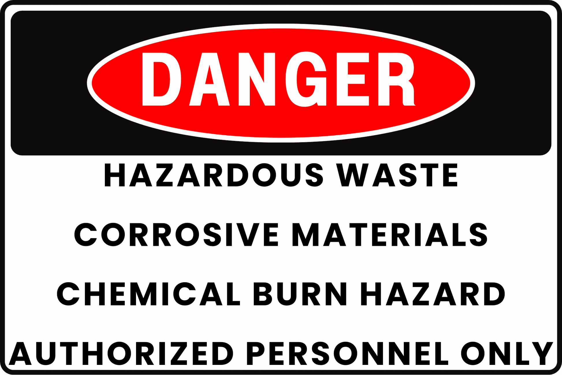 CHEMICAL WASTE DANGER SIGN – CHEMICAL BURN HAZARD – FOR LABORATORY FACILITY – 8X12 UV - RESISTANT, RUST - RESISTANT ALUMINUM – PROFESSIONAL FACILITY GRADE – BY CGAP SAFETY - CGAP Industries