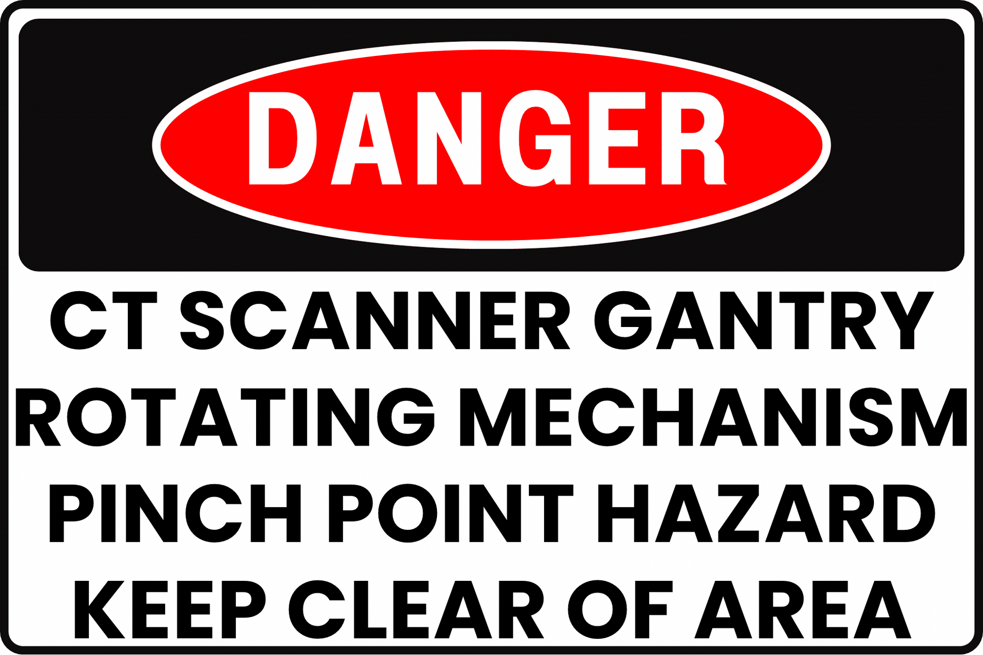 CT SCANNER DANGER SIGN – ROTATING MECHANISM – FOR MEDICAL IMAGING FACILITIES – 8X12 UV - RESISTANT, RUST - RESISTANT ALUMINUM – PROFESSIONAL FACILITY GRADE – BY CGAP SAFETY - CGAP Industries