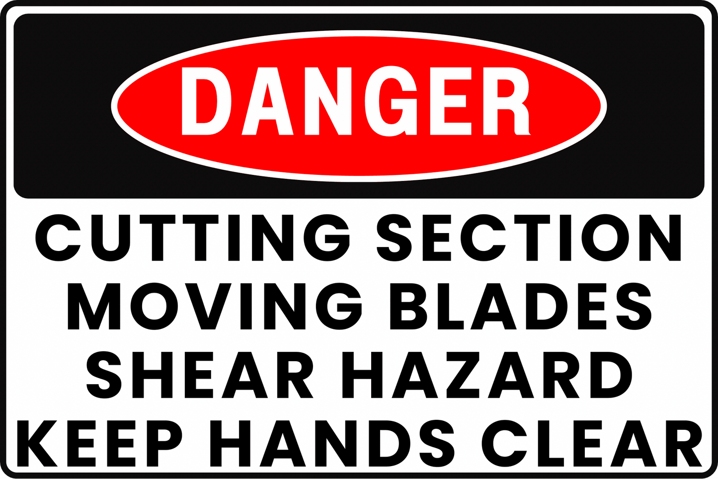 CUTTING SECTION DANGER SIGN – SHEAR HAZARD – FOR PLASTIC MANUFACTURING – 8X12 UV - RESISTANT, RUST - RESISTANT ALUMINUM – PROFESSIONAL FACILITY GRADE – BY CGAP SAFETY - CGAP Industries