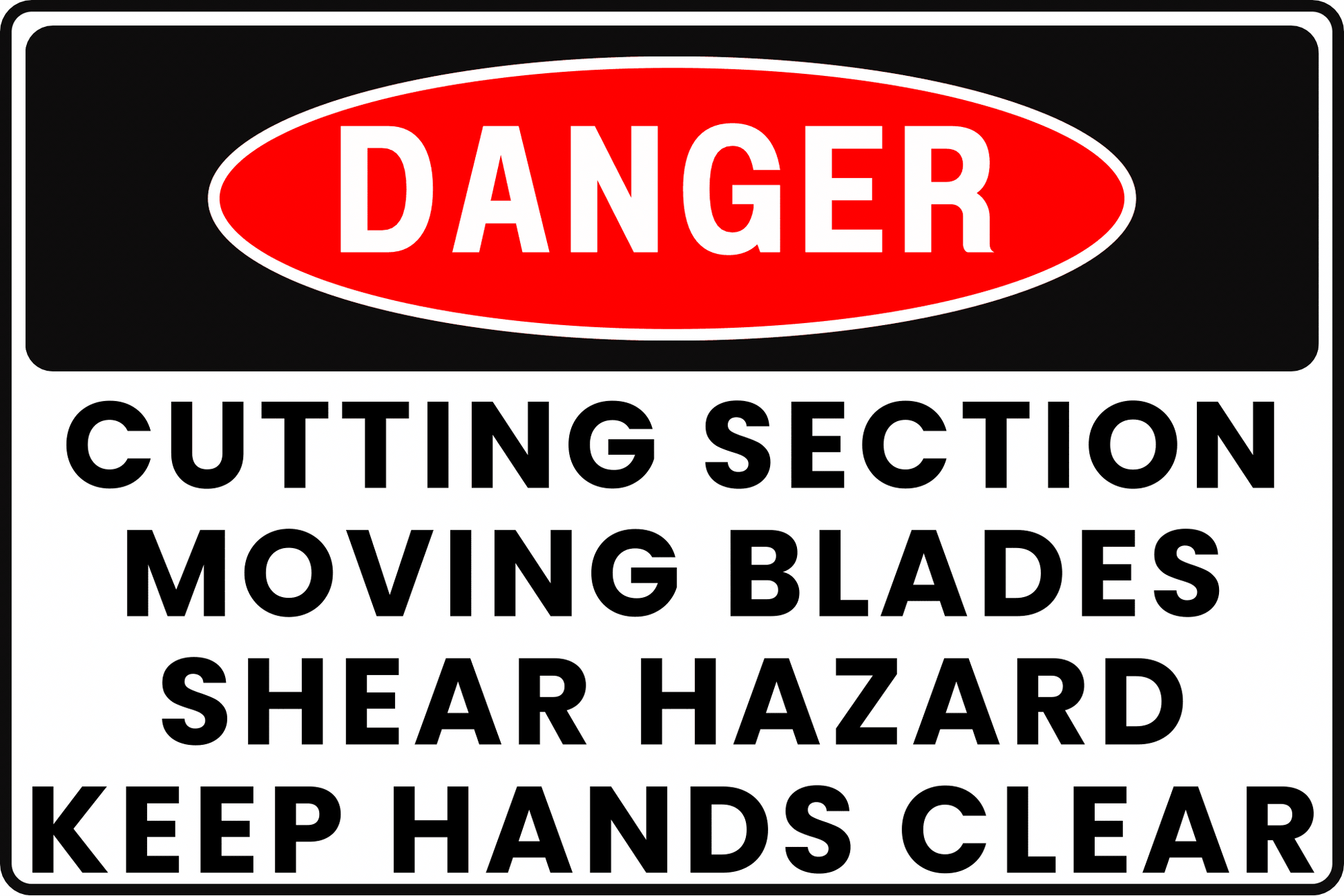 CUTTING SECTION DANGER SIGN – SHEAR HAZARD – FOR PLASTIC MANUFACTURING – 8X12 UV - RESISTANT, RUST - RESISTANT ALUMINUM – PROFESSIONAL FACILITY GRADE – BY CGAP SAFETY - CGAP Industries