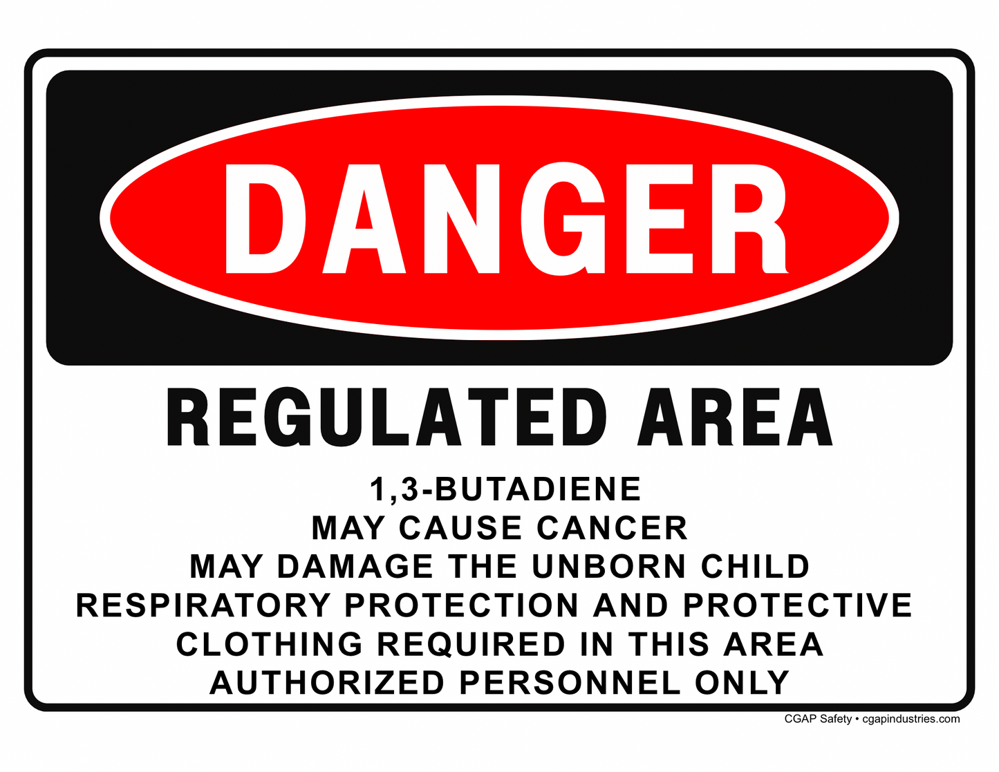 DANGER 1,3 - Butadiene Sign – Regulated Area, Cancer Hazard – OSHA 1910.1051 – 8×12 Aluminum or 8.5×11 Peel - and - Stick – CGAP Safety - CGAP Industries