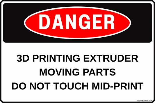 Danger 3D Printing Extruder Moving Parts Sign – Do Not Touch Mid - Print Warning | 8x12 Aluminum Safety Sign for 3D Printer Rooms, Makerspaces, Schools, Print Farms - CGAP Industries
