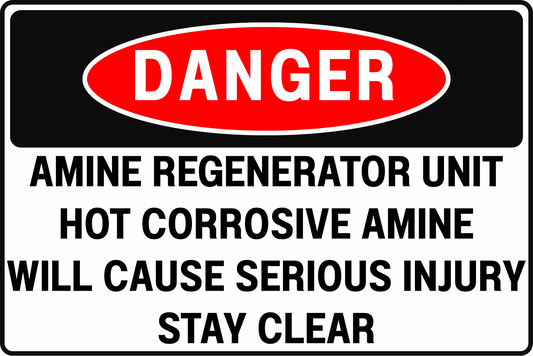 DANGER Amine Regenerator Unit Sign Hot Corrosive Amine Will Cause Serious Injury Stay Clear Aluminum 12x8 Rust - Resistant by CGAP Safety - CGAP Industries