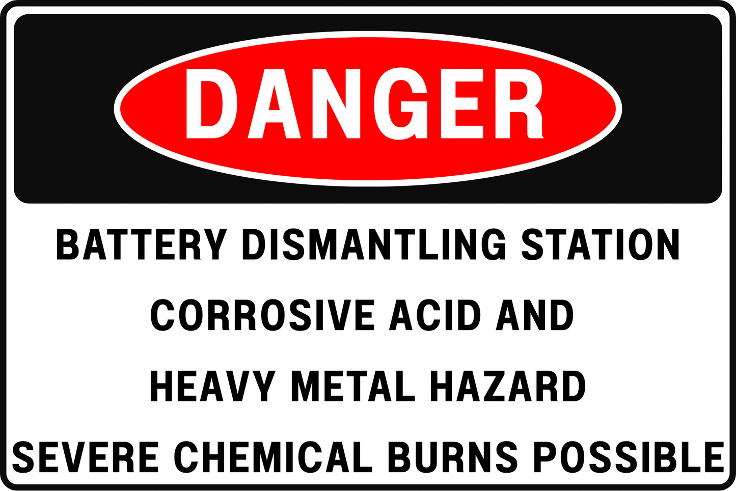 DANGER BATTERY DISMANTLING STATION CORROSIVE ACIDS & HEAVY METALS EXPOSURE SAFETY SIGN, 8X12 RUST - RESISTANT ALUMINUM WITH UV - RESISTANT BY CGAP SAFETY - CGAP Industries