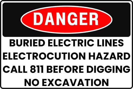 DANGER Buried Electric Lines Sign, Electrocution Hazard, Call 811 Before Digging, No Excavation, Aluminum 12x8, UV - Resistant, Rust - Resistant by CGAP Safety - CGAP Industries