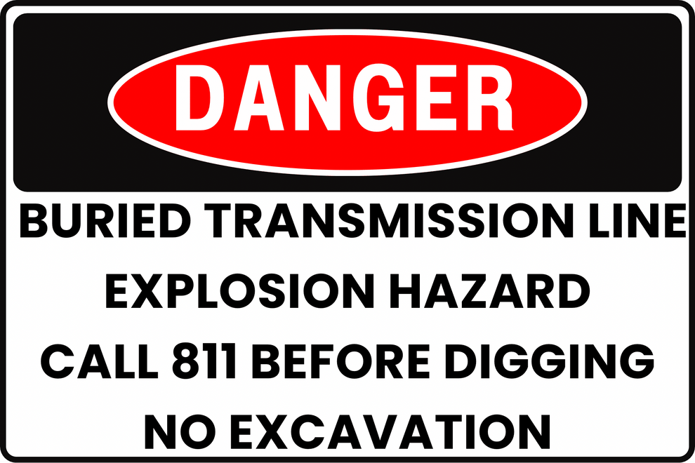 DANGER Buried Transmission Line Sign, Explosion Hazard, Call 811 Befor ...