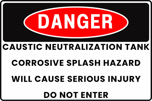 DANGER Caustic Neutralization Tank Sign, Corrosive Splash Hazard, Will Cause Serious Injury, Do Not Enter, Aluminum 12x8, UV - Resistant, Rust - Resistant by CGAP Safety - CGAP Industries