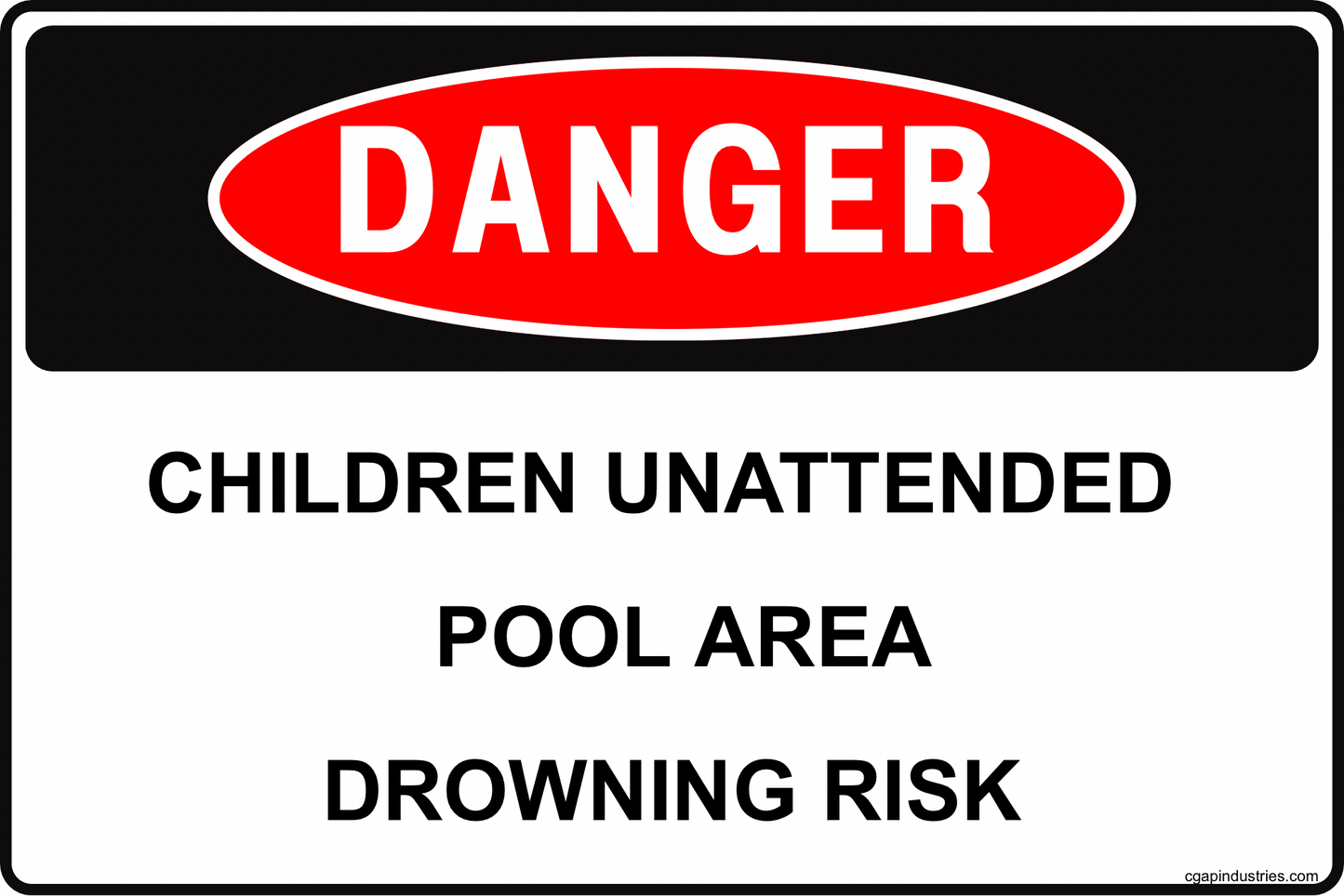 Danger Children Unattended Pool Area Drowning Risk Sign – 8x12 Rust - Resistant Aluminum Pool Safety Warning for Fence, Gate & Patio by CGAP Safety - CGAP Industries