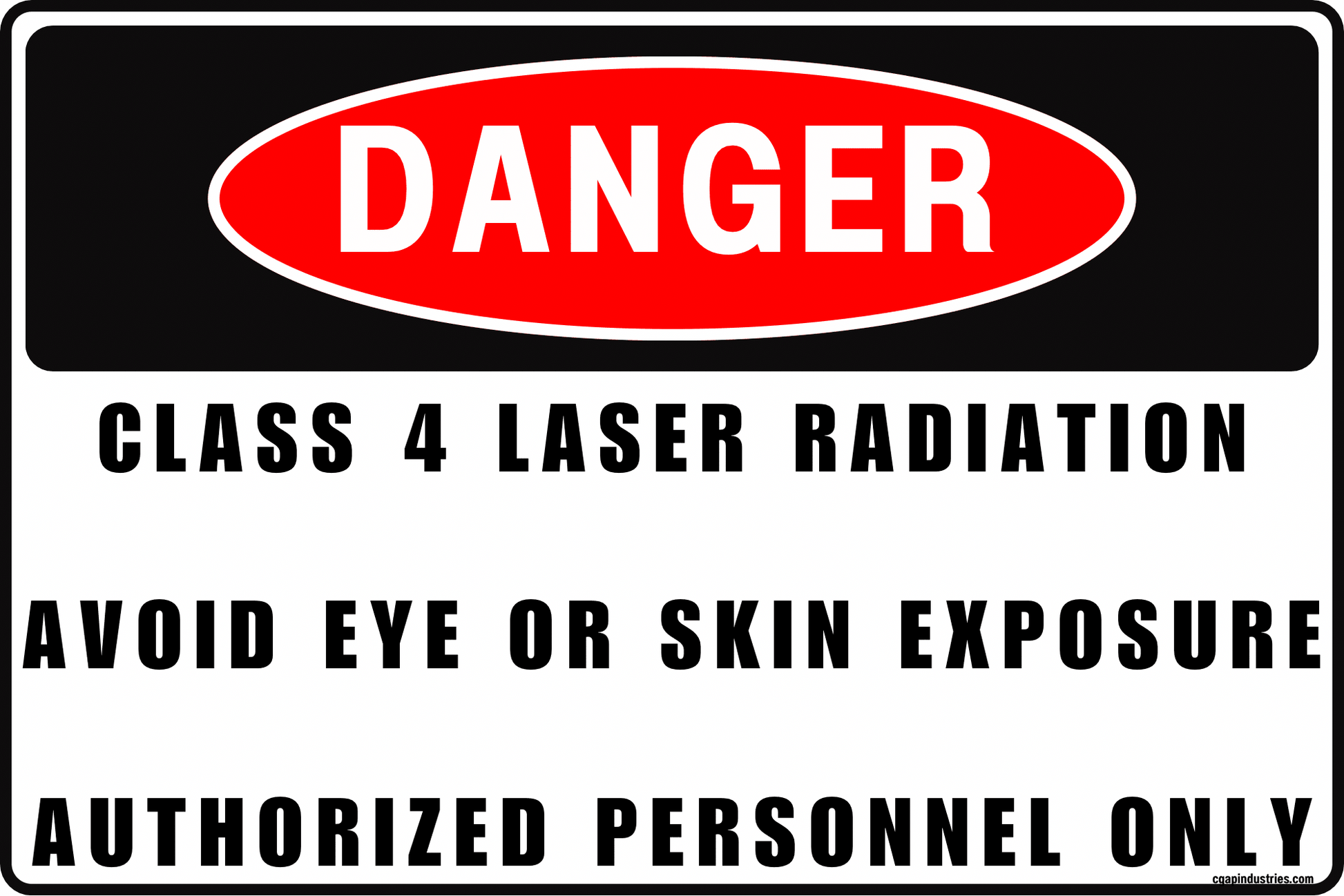 DANGER Class 4 Laser Radiation Sign – Avoid Eye or Skin Exposure – Authorized Personnel Only – Industrial Laser Hazard Sign – 12x8 Rust - Resistant Aluminum by CGAP Safety - CGAP Industries