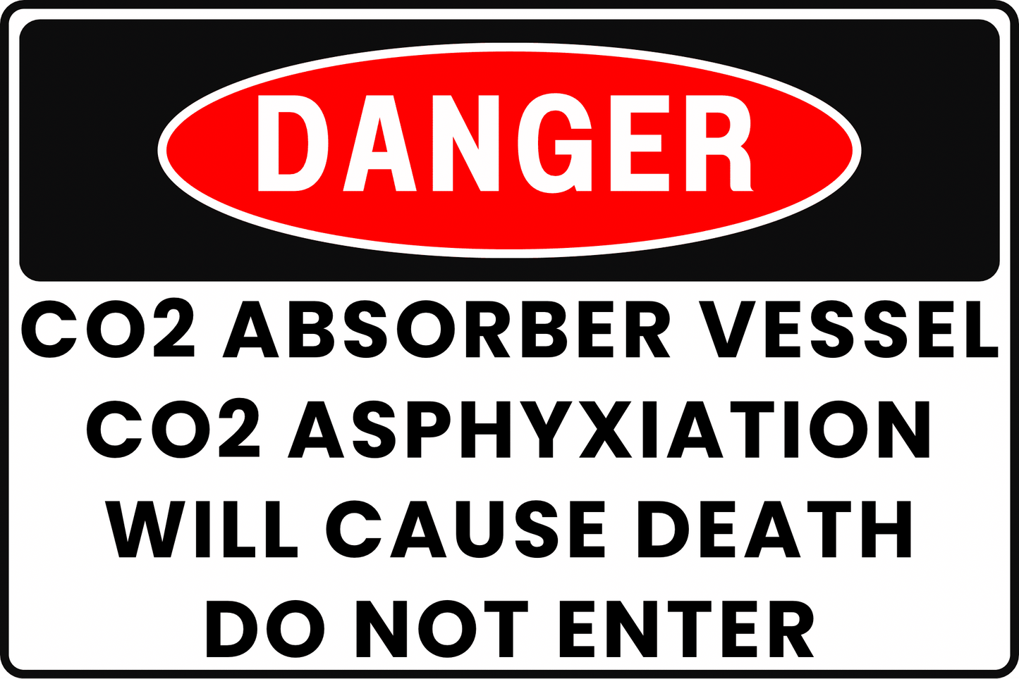 DANGER CO2 Absorber Vessel Sign, CO2 Asphyxiation, Will Cause Death, Do Not Enter, Aluminum 12x8, UV - Resistant, Rust - Resistant by CGAP Safety - CGAP Industries