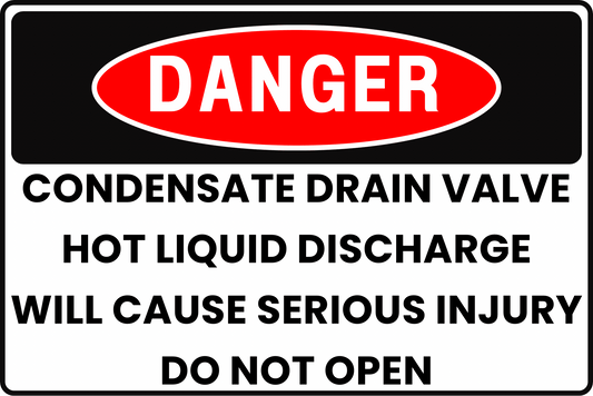 DANGER Condensate Drain Valve Sign, Hot Liquid Discharge, Will Cause Serious Injury, Do Not Open, Aluminum 12x8, UV - Resistant, Rust - Resistant by CGAP Safety - CGAP Industries
