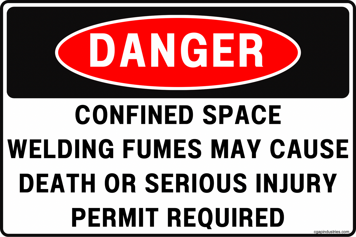 Danger Confined Space Sign – Welding Fumes May Cause Death or Serious Injury – Permit Required – 8x12 Aluminum Metal Safety Sign – Confined Space Entry Welding Warning – OSHA Style Workplace Sign - CGAP Industries