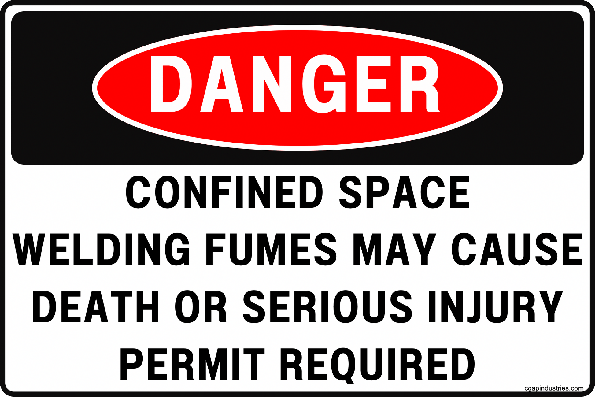 Danger Confined Space Sign – Welding Fumes May Cause Death or Serious Injury – Permit Required – 8x12 Aluminum Metal Safety Sign – Confined Space Entry Welding Warning – OSHA Style Workplace Sign - CGAP Industries