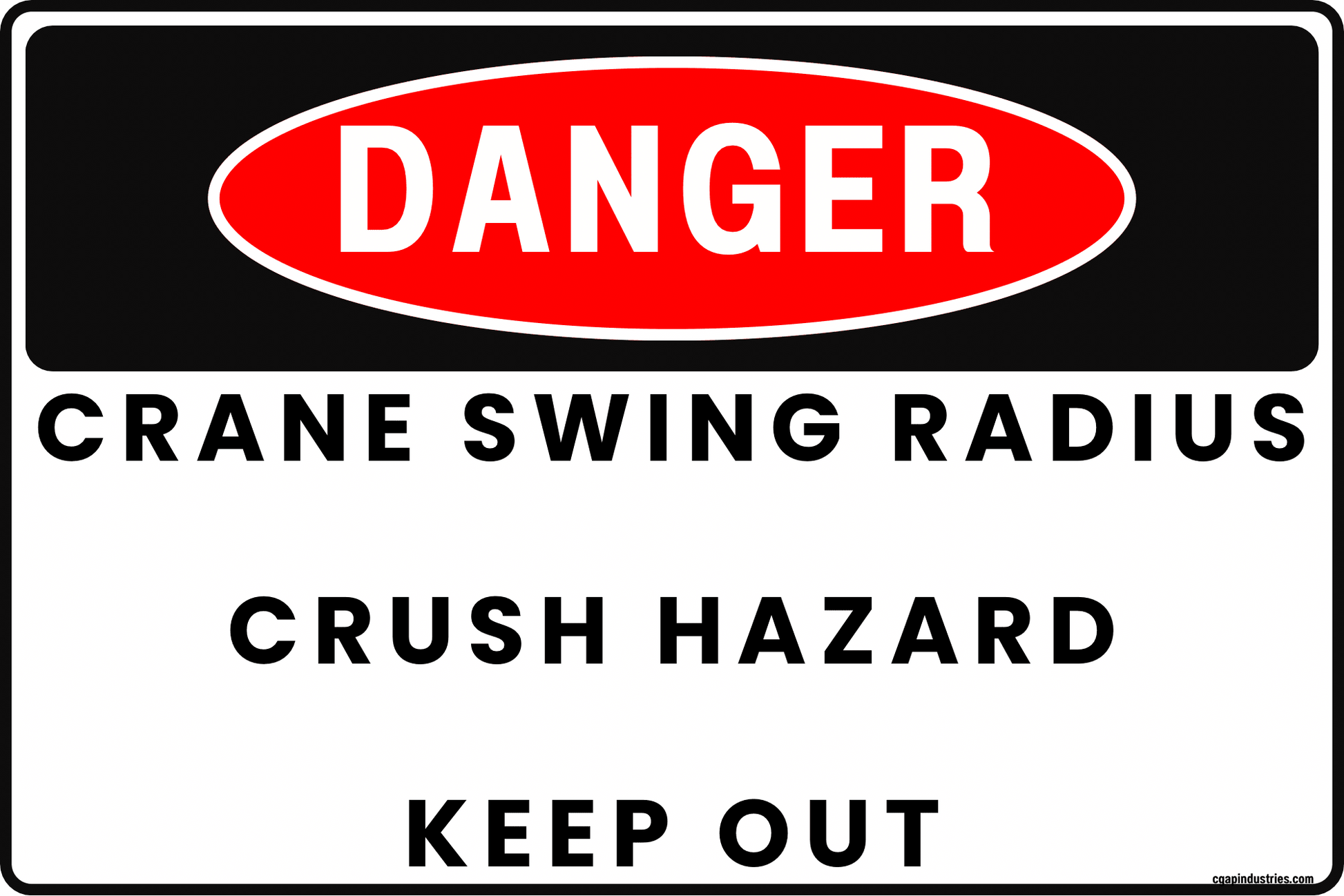 DANGER Crane Swing Radius Sign – Crush Hazard Keep Out – Construction Crane Safety Warning – UV - Resistant Rust - Resistant Aluminum 12x8 by CGAP Safety - CGAP Industries