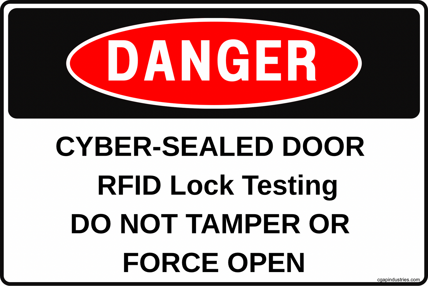 Danger Cyber - Sealed Door Sign – RFID Lock Testing | Do Not Tamper Or Force Open | 8x12 Aluminum Access Control Warning Sign for Server Rooms, Labs, R&D, Smart Lock Testing - CGAP Industries