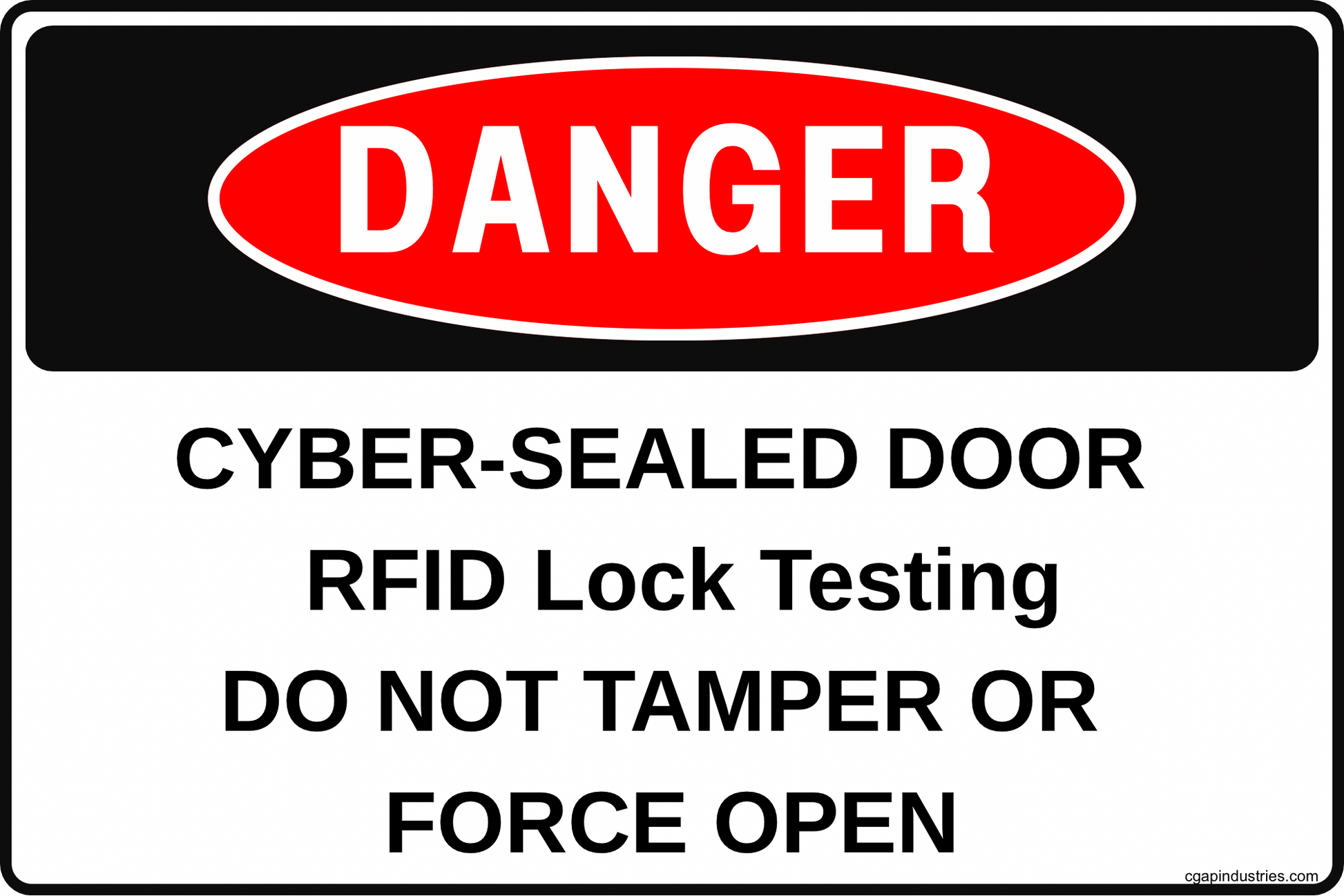 Danger Cyber - Sealed Door Sign – RFID Lock Testing | Do Not Tamper Or Force Open | 8x12 Aluminum Access Control Warning Sign for Server Rooms, Labs, R&D, Smart Lock Testing - CGAP Industries