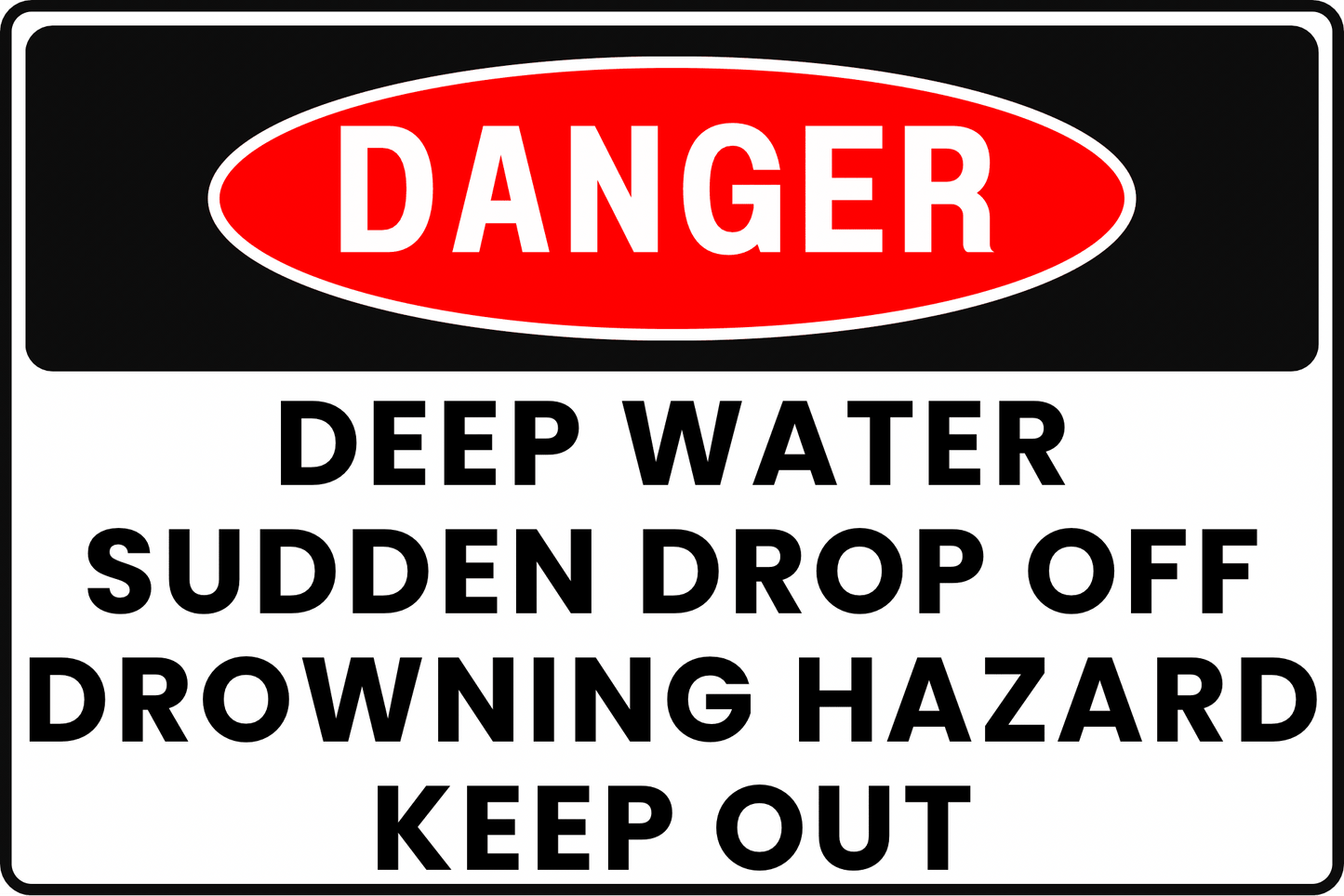 DANGER Deep Water Drop Off Sign, Drowning Hazard, No Swimming, Keep Back, Aluminum 12x8, UV - Resistant, Rust - Resistant by CGAP Safety - CGAP Industries